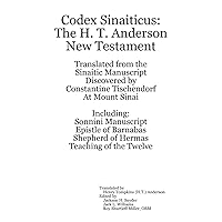 Codex Sinaiticus: The H. T. Anderson New Testament Codex Sinaiticus: The H. T. Anderson New Testament Paperback Hardcover