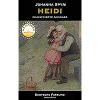 Heidi - Illustrierte Ausgabe (Klassiker der Literatur) (German Edition) Heidi - Illustrierte Ausgabe (Klassiker der Literatur) (German Edition) Kindle Hardcover Paperback