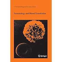 Neonatology and Blood Transfusion (Developments in Hematology and Immunology Book 39) Neonatology and Blood Transfusion (Developments in Hematology and Immunology Book 39) Kindle Paperback