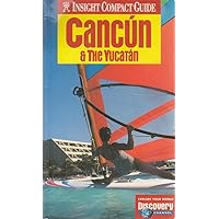 Cancun and the Yucatan Insight Compact Guide (Insight Compact Guides)