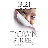 321 Down Street: The Secret Journey Of Becoming A Special Needs Parent Of A Down Syndrome Child 321 Down Street: The Secret Journey Of Becoming A Special Needs Parent Of A Down Syndrome Child Kindle Hardcover Paperback