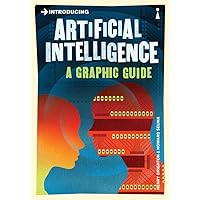 Introducing Artificial Intelligence: A Graphic Guide (Graphic Guides) Introducing Artificial Intelligence: A Graphic Guide (Graphic Guides) Paperback Kindle