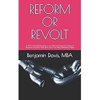 REFORM OR REVOLT: A Push to End Discrimination in our Banks and Financial Institutions Based on Economic Class, Race, Sex or for Being Differently Abled