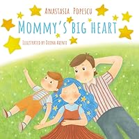 'Mommy's big heart' kid's book about becoming a big brother or big sister. New baby in a family book: A book that will help to prepare the kids for a new sibling 'Mommy's big heart' kid's book about becoming a big brother or big sister. New baby in a family book: A book that will help to prepare the kids for a new sibling Paperback