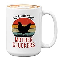 Farmer Coffee Mug 15oz White - Rise And Shine Mother Clucker - Funny Farming Farmhouse Chicken Cluck Hens Hatcher Chicks Egg Cowboy Country