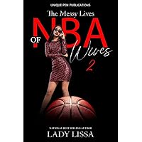 The Messy Lives of NBA Wives 2 The Messy Lives of NBA Wives 2 Kindle Paperback