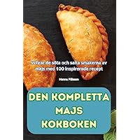 Den Kompletta Majs Kokboken (Swedish Edition)