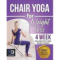 Chair yoga for weight loss: 4 week challenge with at home friendly exercises & BONUS weekly tracker with recipes!
