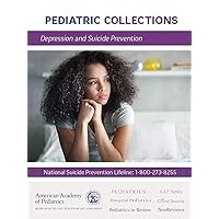 Depression and Suicide Prevention (Pediatric Collections) Depression and Suicide Prevention (Pediatric Collections) Kindle Paperback
