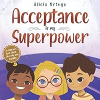 Acceptance is my Superpower: A children’s Book about Diversity and Equality (My Superpower Books)