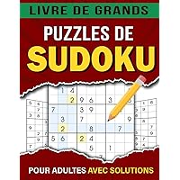 Livre de Grands Puzzles de Sudoku pour Adultes (French Edition) Livre de Grands Puzzles de Sudoku pour Adultes (French Edition) Paperback