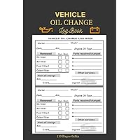 Vehicle Oil Change Log Book: Cars, Trucks & Motorcycles, All in One Automotive Service Record Book | Auto Expense Diary, Repair And Service Record Book - Small Size 6