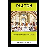 Platón : Biografia , pensamiento, frases y legado. (Spanish Edition)