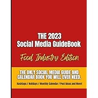 The Social Media Guidebook and Calendar for the Food & Beverage Industry: BY Olashay