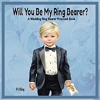 Will You Be My Ring Bearer?: A Wedding Ring Bearer Proposal Book Will You Be My Ring Bearer?: A Wedding Ring Bearer Proposal Book Paperback