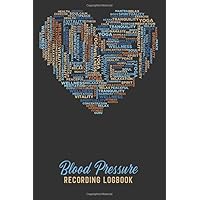 Blood Pressure Recording Logbook: Look After Your Heart | Log Book for Tracking BP Blood Pressure Recording Logbook: Look After Your Heart | Log Book for Tracking BP Paperback