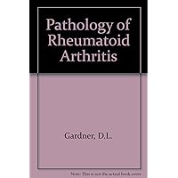 The pathology of rheumatoid arthritis The pathology of rheumatoid arthritis Hardcover