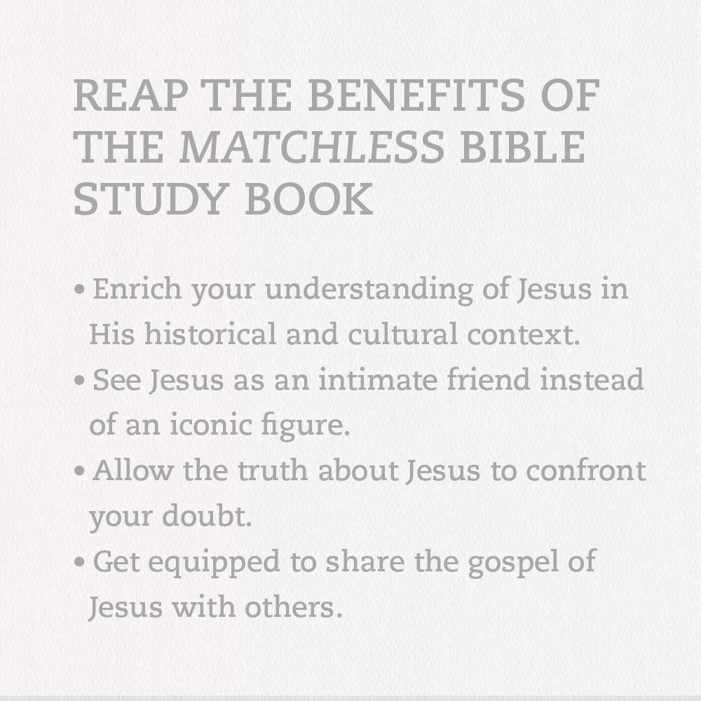 Matchless: The Life and Love of Jesus - Bible Study Book