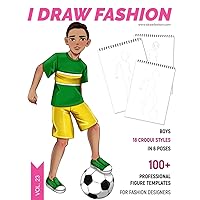 Boys: 100+ Professional Figure Templates for Fashion Designers: Fashion Sketchpad with 18 Croqui Styles in 6 Poses