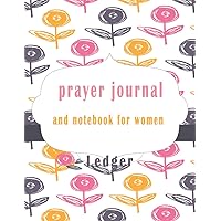 prayer journal and notebook for women: A journal to strengthen your faith and ask for blessings and forgiveness for your sins (French Edition)