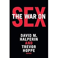 The War on Sex The War on Sex Paperback Kindle Hardcover