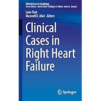 Clinical Cases in Right Heart Failure (Clinical Cases in Cardiology) Clinical Cases in Right Heart Failure (Clinical Cases in Cardiology) Paperback Kindle
