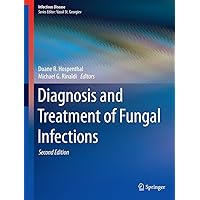 Diagnosis and Treatment of Fungal Infections (Infectious Disease) Diagnosis and Treatment of Fungal Infections (Infectious Disease) Kindle Hardcover Paperback