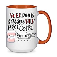 Yoga Pants Messy Buns Large Coffee Bring It On 56 Present For Birthday, Anniversary, Thanksgiving Day 15 Oz Orange Inner Mug