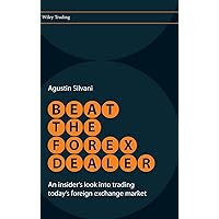 Beat the Forex Dealer: An Insider's Look into Trading Today's Foreign Exchange Market Beat the Forex Dealer: An Insider's Look into Trading Today's Foreign Exchange Market Hardcover Kindle