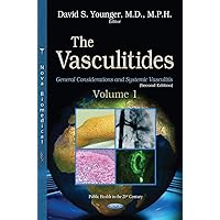 The Vasculitides: General Considerations and Systemic Vasculitis The Vasculitides: General Considerations and Systemic Vasculitis Hardcover
