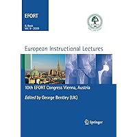 European Instructional Lectures: Volume 9, 2009; 10th EFORT Congress, Vienna, Austria European Instructional Lectures: Volume 9, 2009; 10th EFORT Congress, Vienna, Austria Kindle Hardcover Paperback