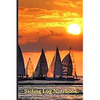 Sailing Notebook: Sailing Log Notepad Soft Cover A5 Style Professional and Gift For Nautical Yacht Theme Record Trip Captains Boating Journal
