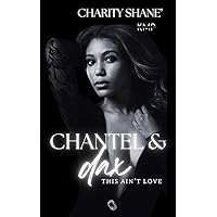 Chantel & Dax (This ain't love Book 5) Chantel & Dax (This ain't love Book 5) Kindle