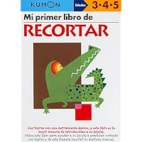 Mi Primer Libro de Recortar (Spanish Edition) (Kumon Workbooks: Basic Skills) Mi Primer Libro de Recortar (Spanish Edition) (Kumon Workbooks: Basic Skills) Paperback Hardcover