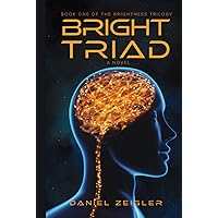Bright Triad: a novel (The Brightness Trilogy)