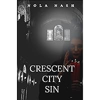 Crescent City Sin: Book 2 in the Crescent City Series Crescent City Sin: Book 2 in the Crescent City Series Kindle Paperback