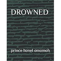 DROWNED DROWNED Paperback Kindle