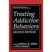 Treating Addictive Behaviors (NATO Science Series B:) Treating Addictive Behaviors (NATO Science Series B:) Hardcover Paperback