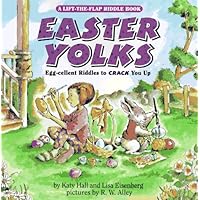 Easter Yolks: Egg-cellent Riddles to Crack You Up (Lift-The-Flap) Easter Yolks: Egg-cellent Riddles to Crack You Up (Lift-The-Flap) Paperback