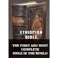 THE FIRST AND MOST COMPLETE BIBLE: EVERYTHING TO KNOW ABOUT THE ETHOPIAN BIBLE (LARGE PRINT) THE FIRST AND MOST COMPLETE BIBLE: EVERYTHING TO KNOW ABOUT THE ETHOPIAN BIBLE (LARGE PRINT) Paperback