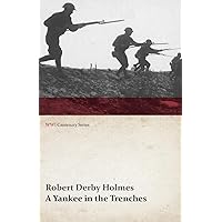 A Yankee in the Trenches (WWI Centenary Series)
