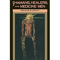 Shamans, Healers, and Medicine Men Shamans, Healers, and Medicine Men Paperback