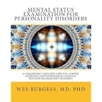 Mental Status Examination for Personality Disorders. 32 Challenging Cases, DSM-5 and ICD-10 Model Interviews, Questionnaires and Cognitive Tests for Diagnosis and Treatment Mental Status Examination for Personality Disorders. 32 Challenging Cases, DSM-5 and ICD-10 Model Interviews, Questionnaires and Cognitive Tests for Diagnosis and Treatment Kindle Paperback