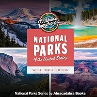 National Parks of the United States - West Coast Edition: Kids Encyclopedia with Real-World Images of West Coast National Parks of the United States