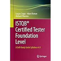 ISTQB® Certified Tester Foundation Level: A Self-Study Guide Syllabus v4.0 ISTQB® Certified Tester Foundation Level: A Self-Study Guide Syllabus v4.0 Hardcover
