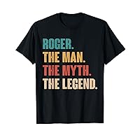 Roger The Man The Myth The Legend Retro Gift for Roger T-Shirt