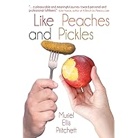 Like Peaches and Pickles (Feisty Women's Fiction) Like Peaches and Pickles (Feisty Women's Fiction) Paperback Kindle Audible Audiobook
