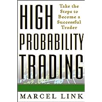 High probability trading : take the steps to become a successful trader High probability trading : take the steps to become a successful trader Hardcover Kindle Audible Audiobook Paperback Audio CD