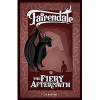 The Fiery Aftermath (Fairendale Book 5) The Fiery Aftermath (Fairendale Book 5) Kindle Hardcover Paperback