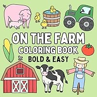 On the Farm Coloring Book: Bold & Easy Designs for Adults and Kids (Bold & Easy Coloring Books) On the Farm Coloring Book: Bold & Easy Designs for Adults and Kids (Bold & Easy Coloring Books) Paperback